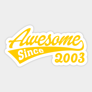 Awesome Since 2003 Sticker